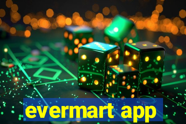 evermart app